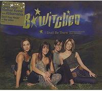 B*Witched - I Shall Be There