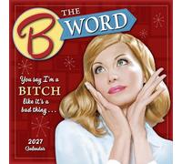 B Word, The: You Say I'm a Bitch Like It's a Bad Thing