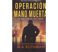 B0CGP8CPNB - Operación Mano Muerta (Un thriller de Levi Yoder)