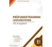 B1 Prüfungsvorbereitung Leseverstehen: Der effektive Trainer für den Deutsch-Test für Zuwanderer (DTZ): 125 Aufgaben mit kompletten Lösungen, thematischer Wortschatzliste und Verbtabelle