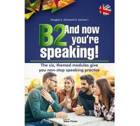 B2 And now you're speaking | Elisabeth Douglas, Silvia Girimonti, Julia Samuel
