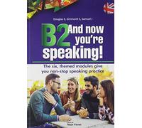 B2 And now you're speaking (IDIOMAS)
