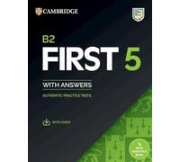 B2 First 5 Student's Book with Answers with Audio with Resource Bank: Authentic Practice Tests