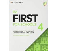 B2 First for Schools 4 Student's Book without Answers: Authentic Practice Tests: Vol. 4 (SIN COLECCION)