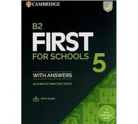 B2 First for Schools 5 Student's Book with Answers with Audio with Resource Bank: Authentic Practice Tests: Vol. 5
