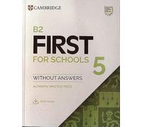 B2 First for Schools 5 Student's Book without Answers with Audio: Authentic Practice Tests: Vol. 5