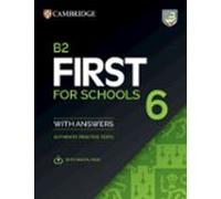 B2 First for Schools 6 Student's Book with Answers with Digital Pack: Authentic Practice Tests