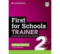 B2 First for schools trainer. Student book without Answers. Per le Scuole superiori. Con e-book. Con espansione online. Con Audio