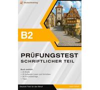 B2 Schreiben im Beruf - Briefe, Lesen und Schreiben und Forumsbeiträge: Material für die schriftliche DTB B2 Prüfung: 25 Briefe, Aufgaben Lesen und Schreiben und 30 Forumsbeiträge