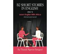B2 Short Stories in English (Vol. 1): Advanced Level
