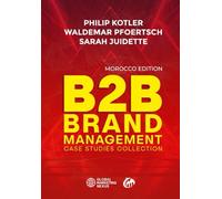 B2B Brand Management: Case Studies Collection, Morocco Edition