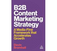 B2B Content Marketing Strategy: A Media-First Framework That Accelerates Growth