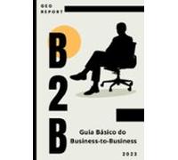 B2b Guia Básico Do Business-to-business (ebook)
