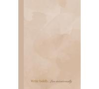 B5 Beige Hardcover Journal | Write Boldly, Live intentionally: Blank Unruled Pages for Writing, Drawing, Sketching & Note-Taking | Ideal Elegant ... Travel & Daily Inspiration | 7"X10" inch