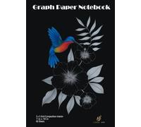 B5 Grid Composition Graph Paper Notebook "Hummingbird" for math, graphing, writing and more, Medium Size 7 x 10 in, 120 Pages: Designed for teens, ... use, the Great Size to fit in your Backpack
