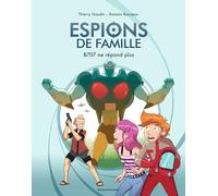 B707 ne répond plus: NE Espions de famille T2 - B707 ne répond plus