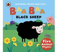 Baa, Baa, Black Sheep: Ladybird Touch and Feel Rhymes