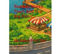 Baa Baa Sheep Town And The Big Picnic: My Baby,s First Year: 2 (Baa Baa Sheep Town Stories)