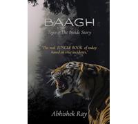 BAAGH Tiger - The Inside Story