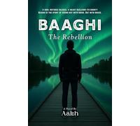 Baaghi (The Rebellion): A Soul Refuses Silence, A Heart Reclaims its Dignity. Baaghi is the Story of Rising not with Noise, But with Grace.