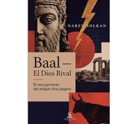 Baal - El Dios Rival: El resurgimiento del antiguo dios pagano