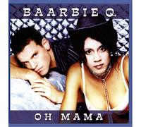 Baarbie Q. - Oh Mama