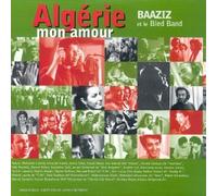 Baaziz - Algerie Mon Amour [Import]