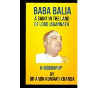 BABA BALIA -A SAINT IN THE LAND OF LORD JAGANNATH (Yoga and Bhakti)