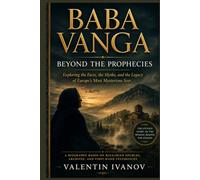 BABA VANGA: Beyond the Prophecies