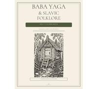 Baba Yaga & Slavic Folklore Coloring Book: Forest Spirits, Wooden Houses, and Folk Patterns for Adults (Adult Coloring Books)