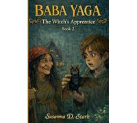 Baba Yaga: The Witch's Apprentice - Book 2