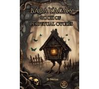 Baba Yaga's Book of Perpetual Cycles: The 13 Powers of the Witch · Book One by D. Devine | Nightshade & Thorn Publishing: 1