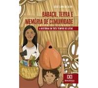 Babaçu Terra E Memória De Comunidade (ebook)