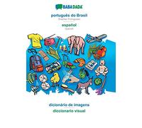 BABADADA, português do Brasil - español, dicionário de imagens - diccionario visual: Brazilian Portuguese - Spanish, visual dictionary