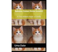 Babaloo Comes Home (Level2): A Tiny Kitten Finds a Family (Adventures Of Babaloo)