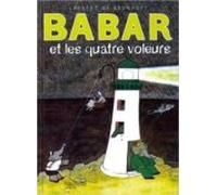 Babar Et Les Quatre Voleurs