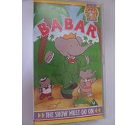 Babar The Show Must Go On (VHS Video)