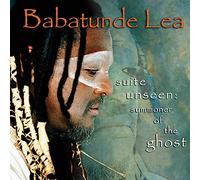 Babatunde Lea - Suite Unseen: Summoner of the Ghost