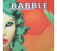 Babble - Love has no name (incl. Todd Terry Remix) [Vinyl Single]