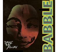 Babble - Take Me Away / Sun Ray Dub [Vinilo][Import]