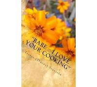 “Babe - I Love Your Cooking”