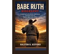 BABE RUTH BIOGRAPHY: A detailed look at the journey, achievements, and impact of one of America’s most iconic athletes