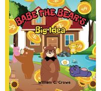 Babe the Bear's Big Idea (Babe the Bear and the Crypto Crew)