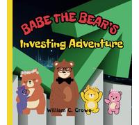 Babe the Bear's Investing Adventure (Babe the Bear and the Crypto Crew)