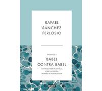 Babel contra Babel (Ensayos 3): Asuntos internacionales. Sobre la guerra. Apuntes de polemología. (Ensayo y Pensamiento)