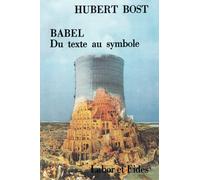 Babel: Du texte au symbole (Le monde de la Bible)