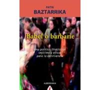 Babel O Barbarie: Convivencia Y Politica Lingüistica