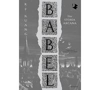 Babel. Una storia arcana (Oscar fantastica edges)