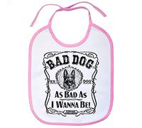 Babero frase perro raza Pastor Alemán Bad dog as bad as I wanna be - Rosa