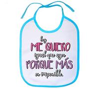 Babero hoy me quiero igual que ayer porque más es imposible - Celeste